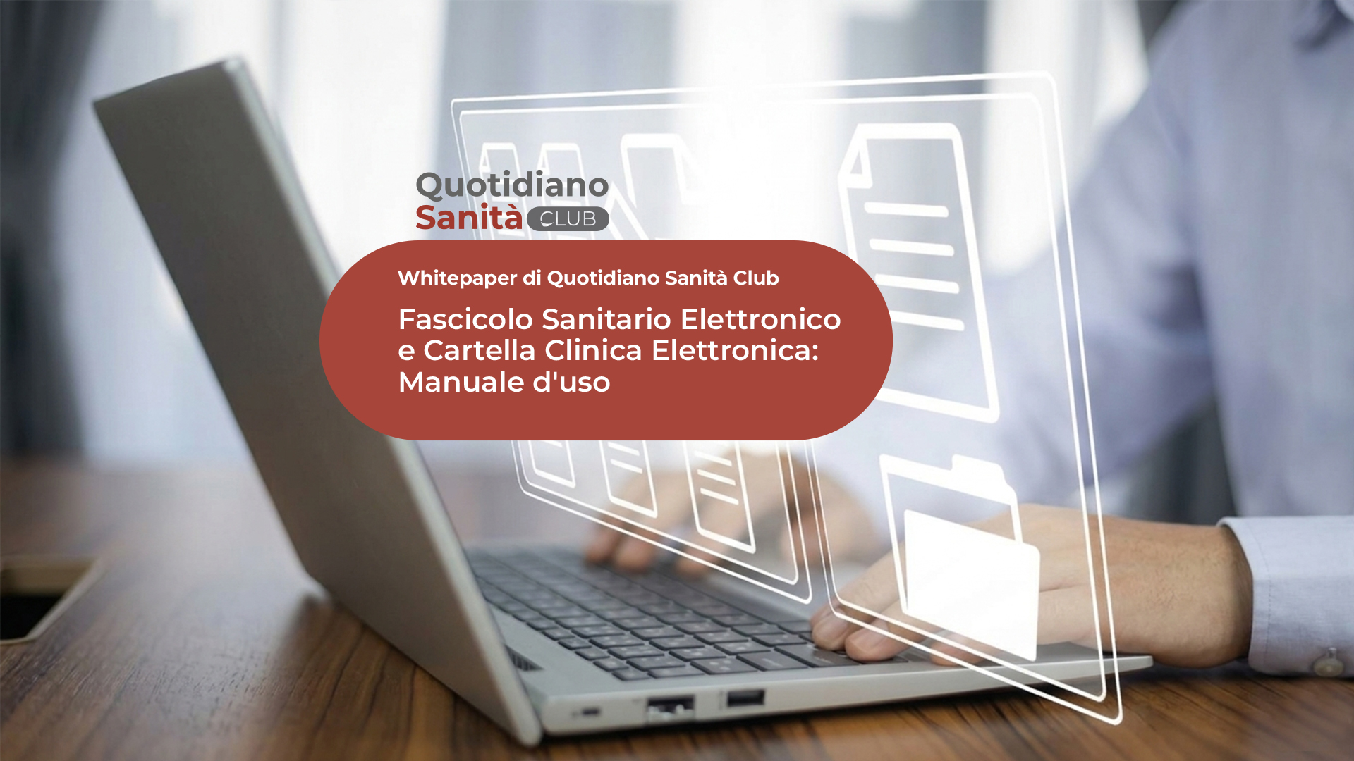 Fascicolo Sanitario Elettronico e Cartella Clinica Elettronica: Manuale d’uso 