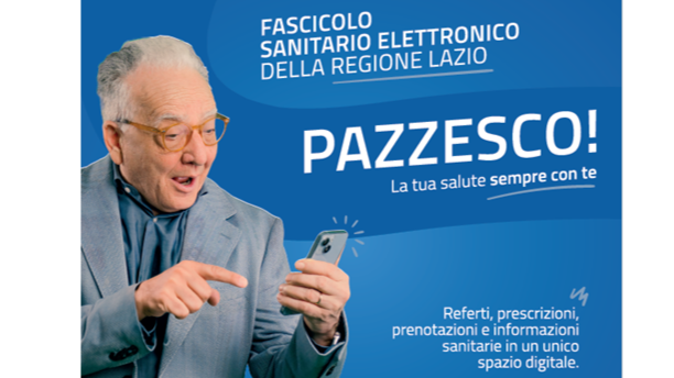 “Pazzesco!”. La campagna di comunicazione della Regione Lazio per far conoscere il Fascicolo sanitario elettronico